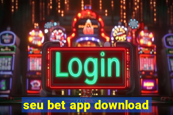 seu bet app download